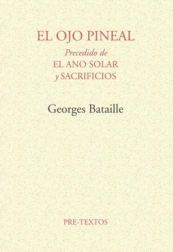 EL OJO PINEAL PRECEDIDO DE EL ANO SOLAR | 9788485081219 | BATAILLE, GEORGES