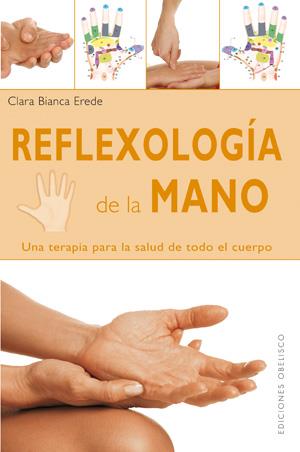 REFLEXOLOGIA DE LA MANO | 9788497776301 | BIANCA EREDE, CLARA