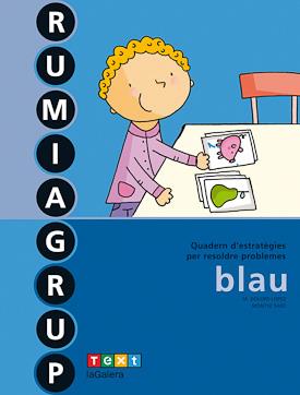 RUMIAGRUP BLAU QUADERN D'ESTRATEGIES PER A RESOLDRE PROBLEME | 9788441213722 | LÓPEZ, M. DOLORS/SABÉ, MONTSE