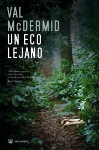 ECO LEJANO, UN | 9788478717729 | MCDERMID, VAL