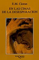 EN LAS CIMAS DE LA DESEPERACION | 9788472232914 | CIORAN, E. M.