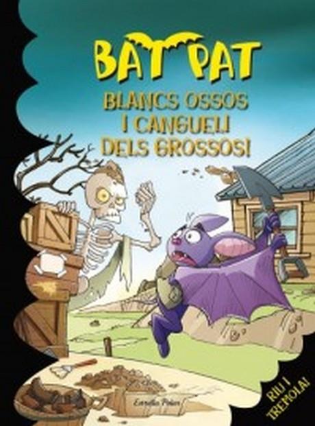 BLANCS OSSOS I CANGUELI DELS GROSSOS | 9788499325064 | ROBERTO PAVANELLO/BAT PAT