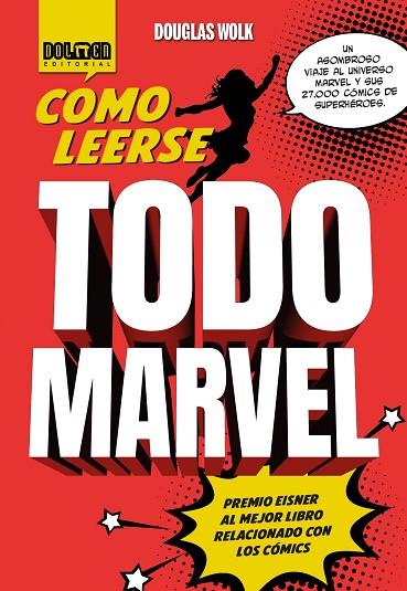 COMO LEERSE TODO MARVEL | 9788410031142 | DOUGLAS WOLK