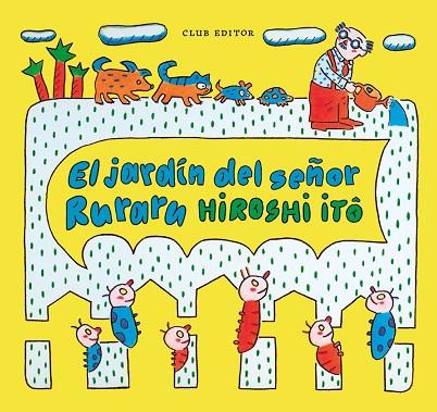 El Jardin del señor Ruraru | 9788473294416 | Hiroshi Ito