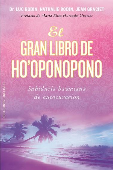 EL GRAN LIBRO DE HO'OPONOPONO | 9788416192847 | LUC BODIN