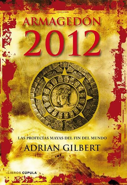 ARMAGEDON 2012 | 9788448068912 | GILBERT, ADRIAN