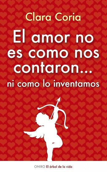 EL AMOR NO ES COMO NOS LO CONTARON... | 9788497545525 | CORIA, CLARA