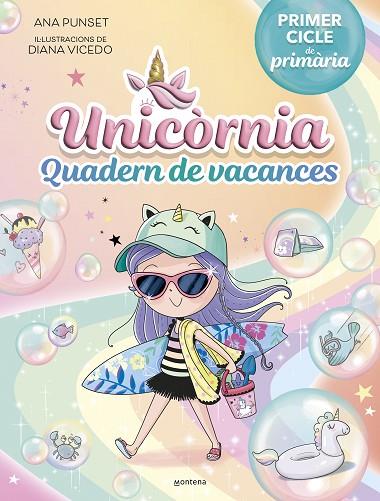 UNICORNIA QUADERN DE VACANCES PRIMER CICLE DE PRIMARIA | 9788419848840 | ANA PUNSET