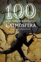 100 QUESTIONS PER ENTENDRE L'TMOSFERA | 9788497913362 | MAZON, JORDI & COSTA, MARCEL