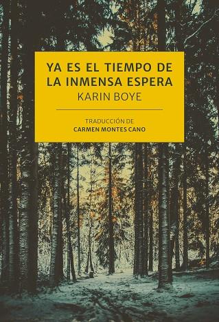 Ya es el tiempo de la inmensa espera | 9788416529896 | Karin Boye