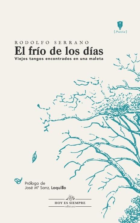 EL FRÍO DE LOS DÍAS | 9788412171921 | RODOLFO SERRANO RECIO