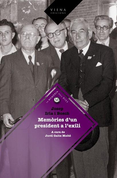 MEMORIES D'UN PRESIDENT A L'EXILI  JOSEP IRLA I BOSCH | 9788483305843 | GAITX MOLTO, JOSEP