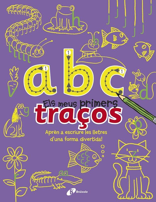 A B C  ELS MEUS PRIMERS TRAÇOS | 9788499065366 | PILKINGTON, SALLY