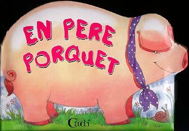 EN PERE PORQUET | 9788447404834 | KLOET, CHRIS