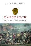 EMPERADOR - EL CAMPO DE ESPADAS | 9788476697115 | IGGULDEN, CONN