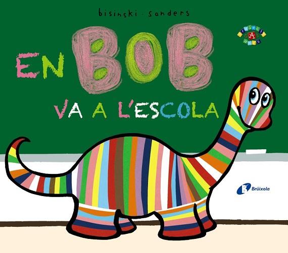 EN BOB VA A L'ESCOLA | 9788499066868 | PIERRICK BISINSKI