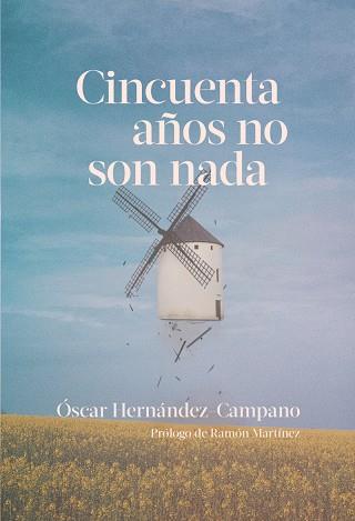 Cincuenta años no son nada | 9788418501234 | OSCAR HERNANDEZ