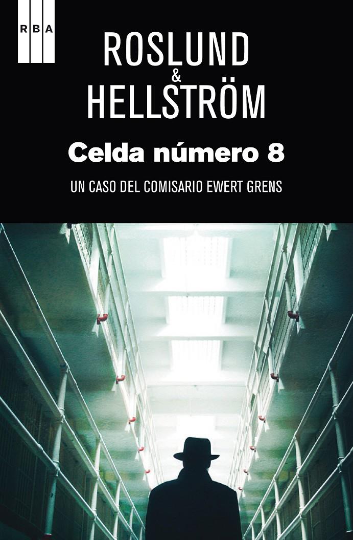 CELDA NUMERO 8 | 9788490560976 | ROSLUND , ANDERS & HELLSTROM , BORGE