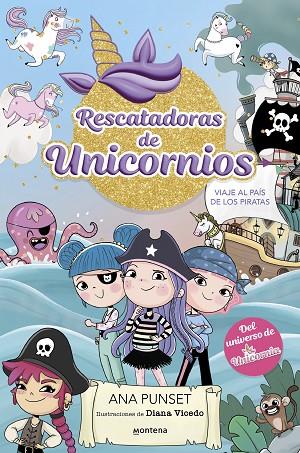 Rescatadoras de Unicornios 04 Viaje al Pais de los Piratas | 9788419975089 | Ana Punset