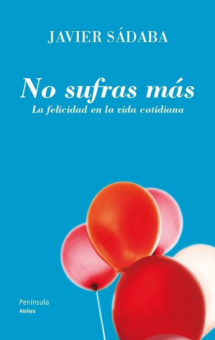 NO SUFRAS MAS | 9788499421438 | SADABA, JAVIER