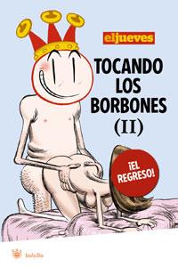 TOCANDO LOS BORBONES II | 9788498675931 | EL JUEVES