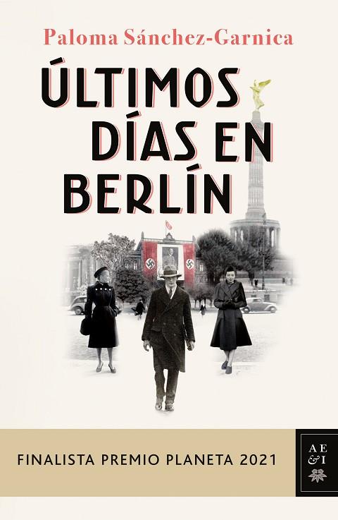 ULTIMOS DIAS EN BERLIN | 9788408249856 | PALOMA SÁNCHEZ GARNICA