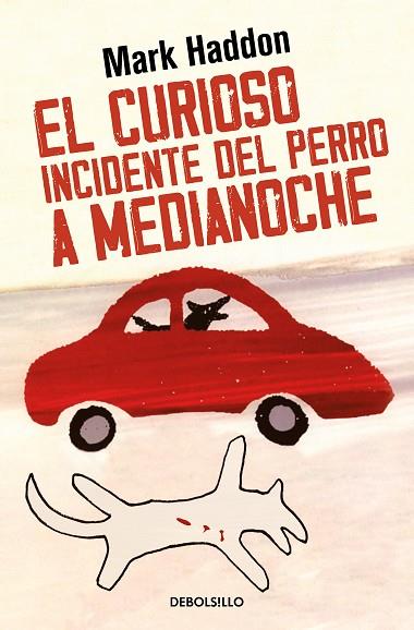 El curioso incidente del perro a medianoche | 9788466377607 | MARK HADDON