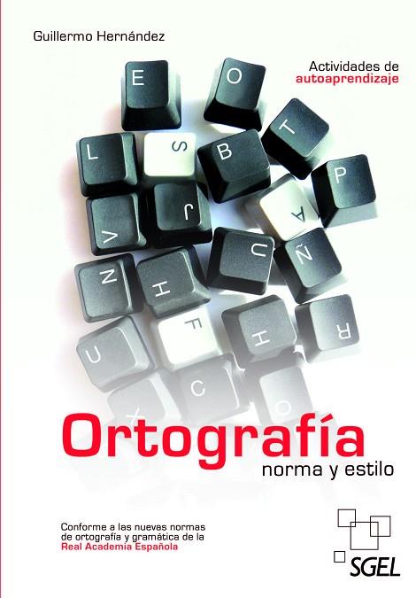 ORTOGRAFIA NORMA Y ESTILO | 9788497787314 | GUILLERMO HERNANDEZ GARCIA