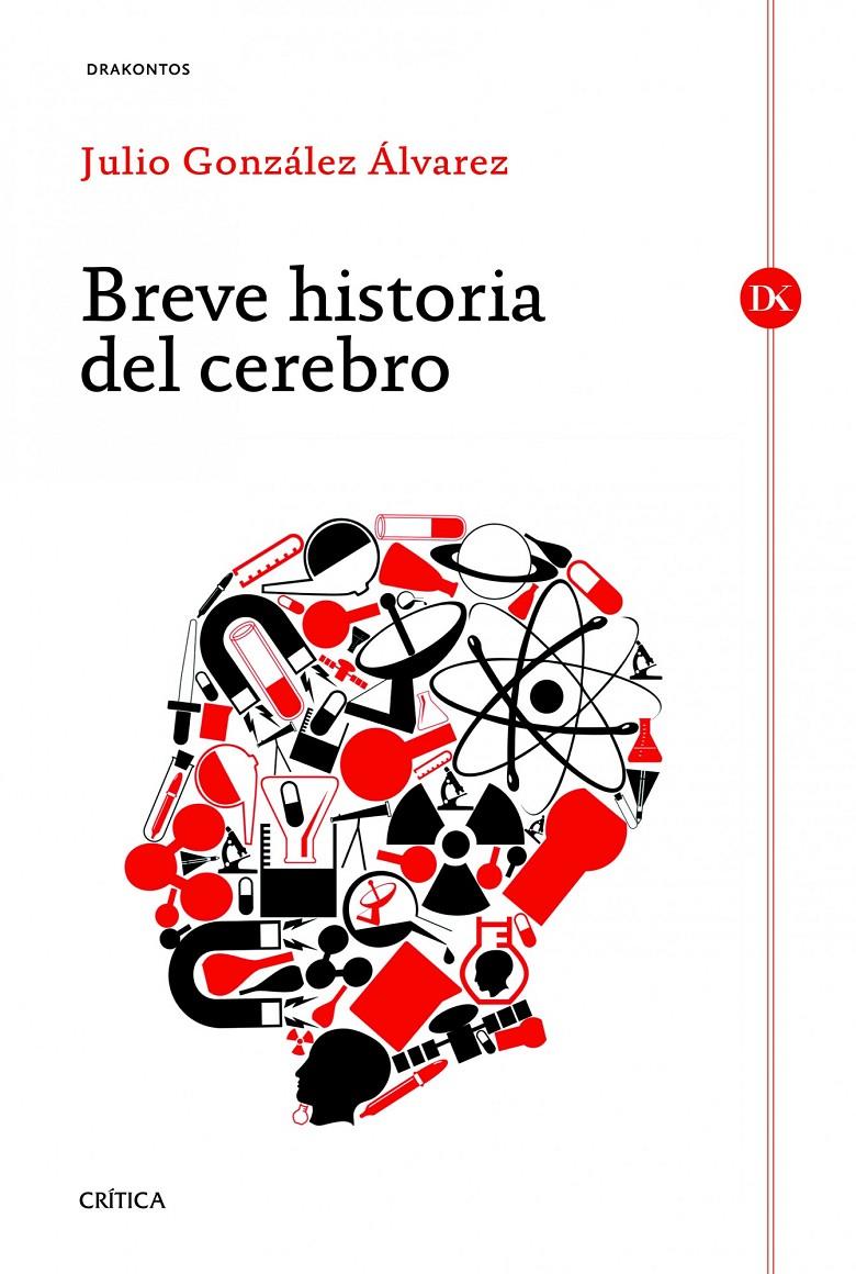 BREVE HISTORIA DEL CEREBRO | 9788498923667 | GONZALEZ ALVAREZ, JULIO