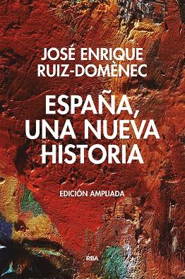 ESPAÑA UNA  NUEVA HISTORIA | 9788490567845 | JOSE ENRIQUE RUIZ DOMENEC