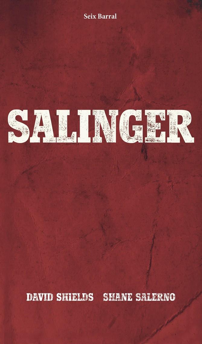 SALINGER | 9788432221262 | SHIELDS, DAVID  / SALERNO, SHANE