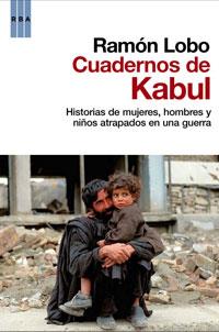 LOS CUADERNOS DE KABUL | 9788498677829 | LOBO, RAMON