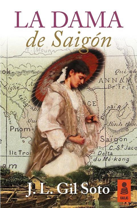 LA DAMA DE SAIGON | 9788416023820 | JOSE LUIS GIL SOTO