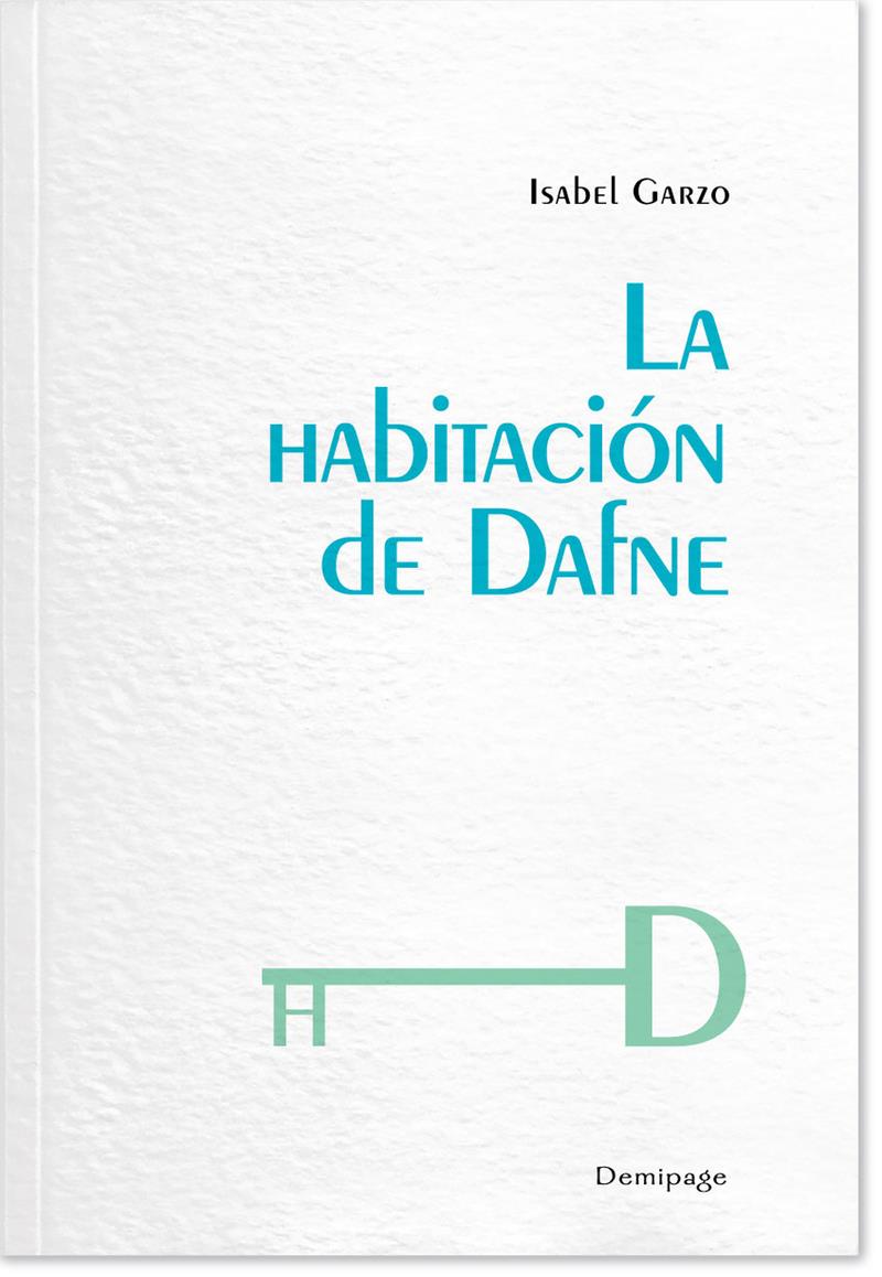 La habitación de Dafne | 9788494262296 | ISABEL GARZO