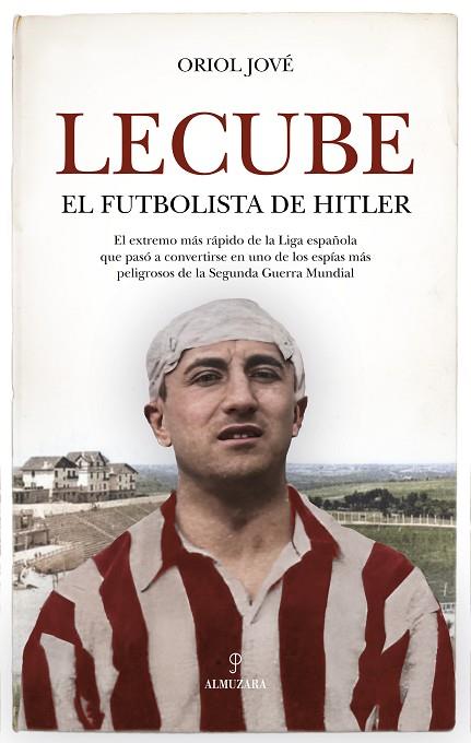 LECUBE EL FUTBOLISTA DE HITLER | 9788410523364 | ORIOL JOVE