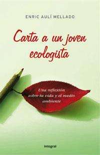 CARTA A UN JOVEN ECOLOGISTA | 9788498670103 | AULI-MELLADO, ENRIC