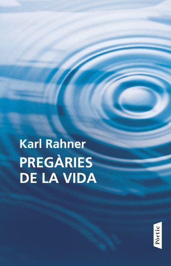 PREGARIES DE LA VIDA | 9788498091618 | RAHNER, KARL