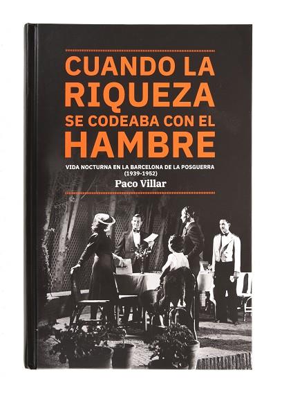 Cuando la riqueza se codeaba con el hambre | 9788491562825 | Paco Villar