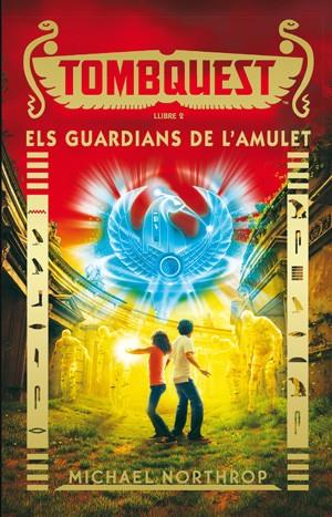 TOMBQUEST 2 ELS GUARDIANS DE L'AMULET | 9788424657932 | NORTHROP, MICHAEL