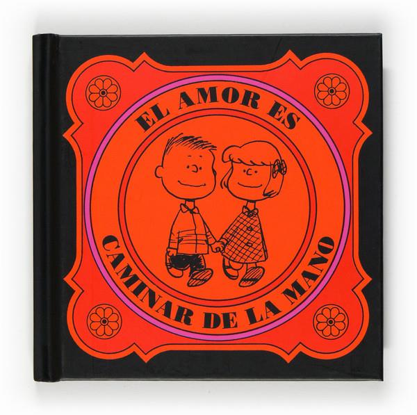 EL AMOR ES CAMINAR DE LA MANO | 9788467536591 | SCHULZ, CHARLES M.