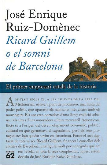 RICARD GUILLEM O EL SOMNI DE BARCELONA | 9788429748284 | JOSE ENRIQUE RUIZ DOMENEC