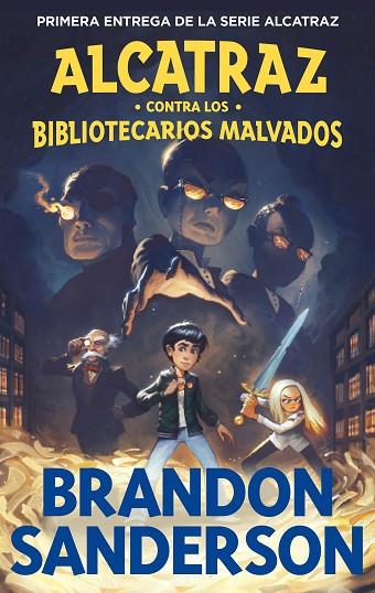 ALCATRAZ CONTRA LOS BIBLIOTECARIOS MALVADOS 01 | 9788419522788 | BRANDON SANDERSON