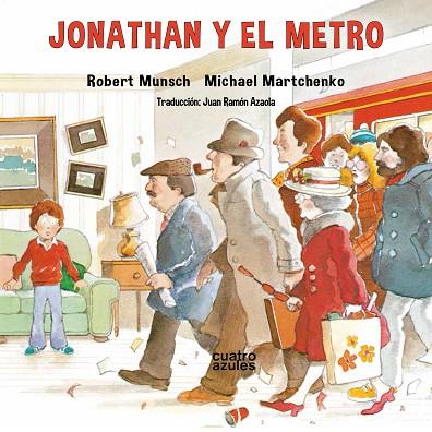 Jonathan y el metro | 9788494904868 | ROBERT MUNSCH
