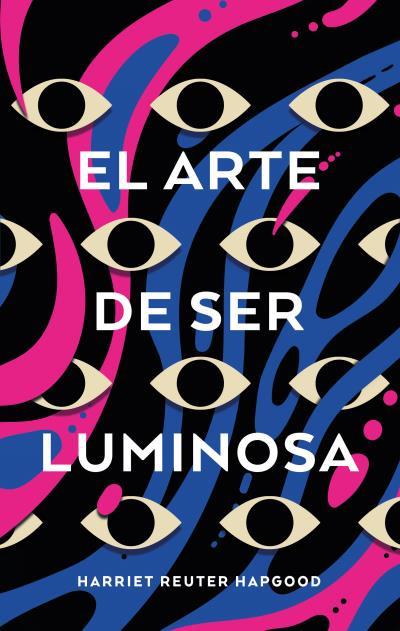 EL ARTE DE SER LUMINOSA | 9788417854416 | HARRIET REUTER HAPGOOD