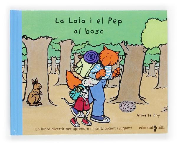 LAIA I EL PEP AL BOSC, LA | 9788466110440 | BOY, ARMELLE