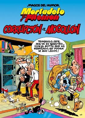 Mortadelo y Filemon Corrupcion a mogollon | 9788402429575 | Francisco Ibañez