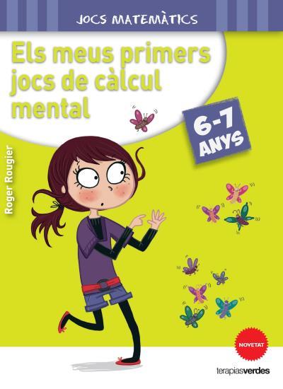 ELS MEUS PRIMERS JOCS DE CALCUL MENTAL 6-7 ANYS | 9788415612629 | ROUGIER, ROGER