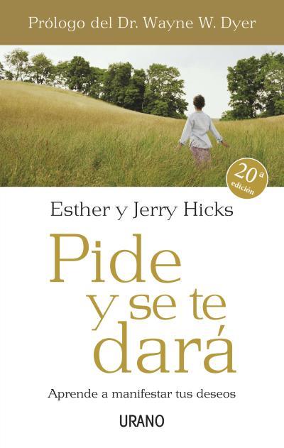 PIDE Y SE TE DARA | 9788479536114 | HICKS, ESTHER