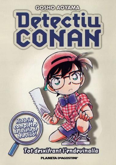 DETECTIU CONAN 04 TOT DESXIFRANT L'ENDEVINALLA | 9788467416411 | GOSHO AOYAMA