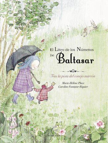 EL LIBRO DE LOS NUMEROS DE BALTASAR | 9788492766031 | PLACE, MARIE-HELENE & FONTAINE-RIQUIER, CAROLINE